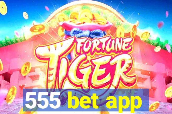 555 bet app
